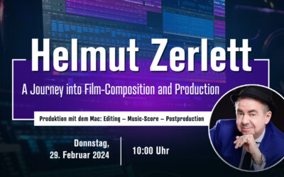 Webinar: „Helmut Zerlett – A Journey into Film-Composition and Production“ am 29.02.24