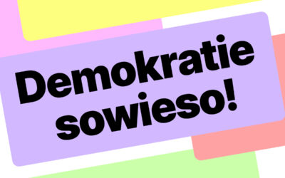 Demokratie sowieso!